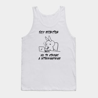 soy escritor. No te atrevas a interrumpirme Tank Top